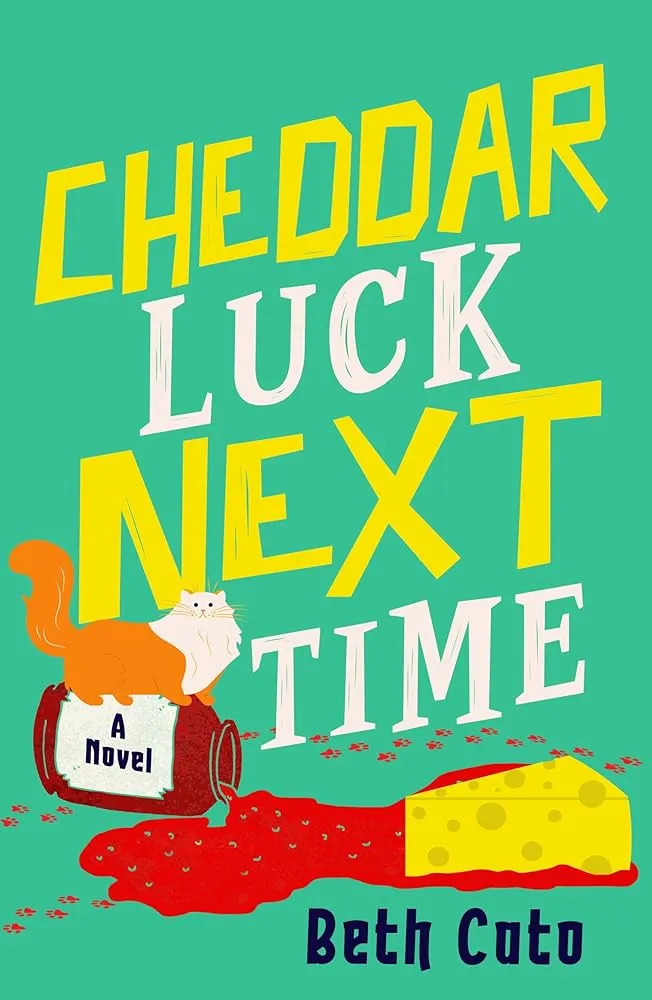 Cheddar Luck Next Time by Cato